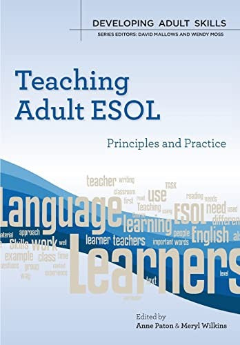 Teaching Adult ESOL: Principles and Practice