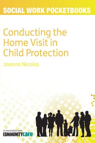 Conducting the Home Visit in Child Protection