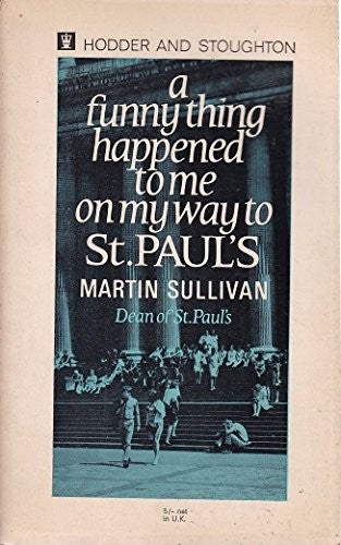 Funny Thing Happened to Me on My Way to St.Paul's