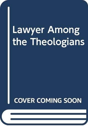 Lawyer Among the Theologians