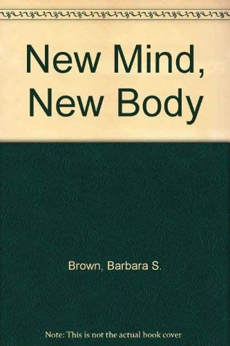 New Mind, New Body