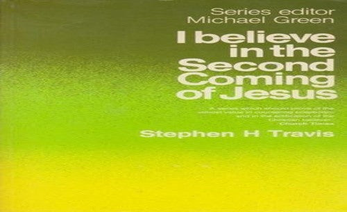 I Believe in the Second Coming of Jesus