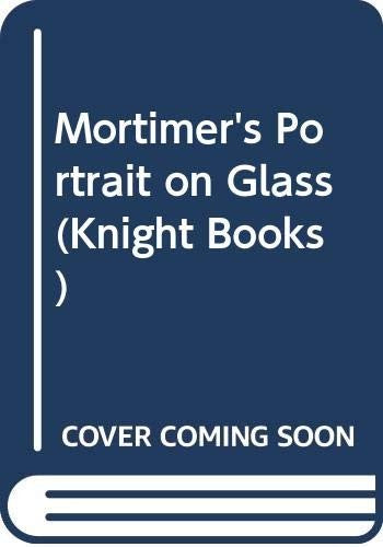 Mortimer's Portrait on Glass