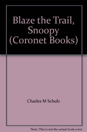 Blaze the Trail, Snoopy