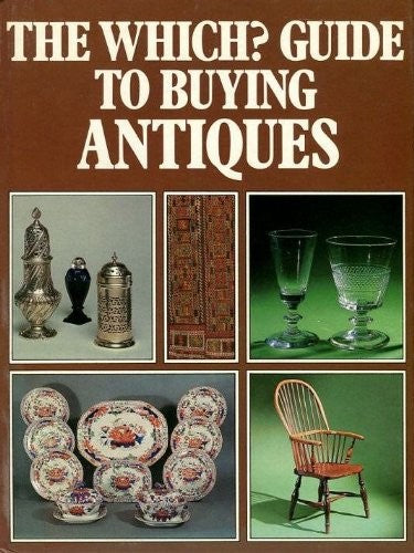 "Which?" Guide to Buying Antiques