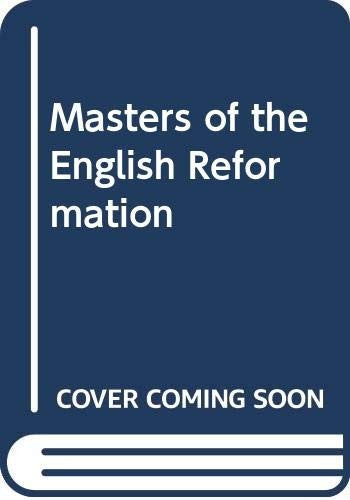 Masters of the English Reformation
