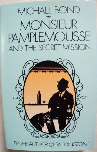 Monsieur Pamplemousse and the Secret Mission