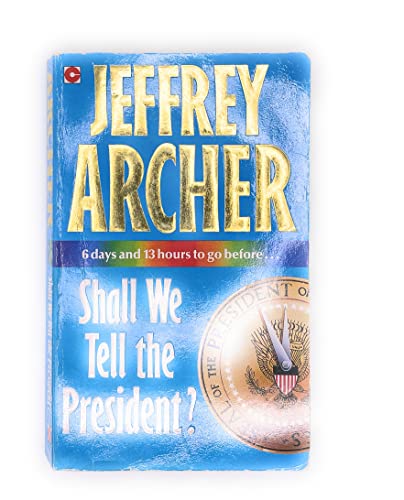 Shall We Tell the President?