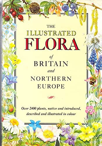 The Illustrated Flora of Britain and Northern Europe