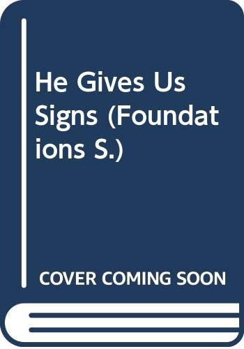 He Gives Us Signs