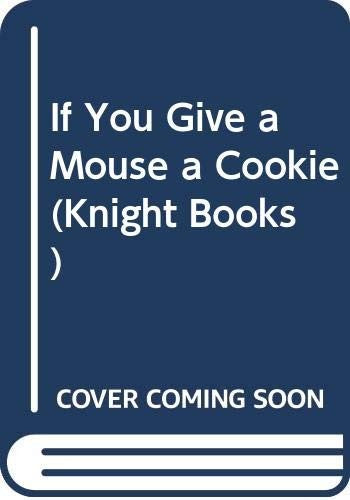 If You Give a Mouse a Cookie