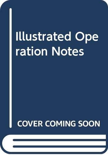 Illustrated Operation Notes