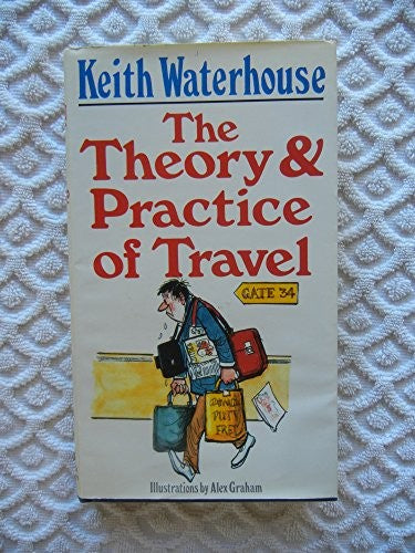 The Theory and Practice of Travel