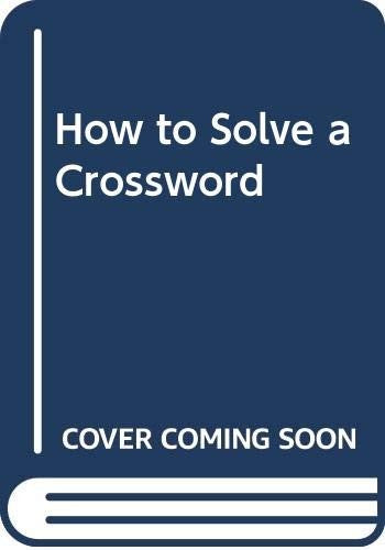 How to Solve a Crossword