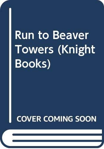 Run to Beaver Towers