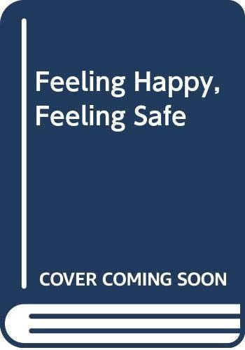 Feeling Happy, Feeling Safe