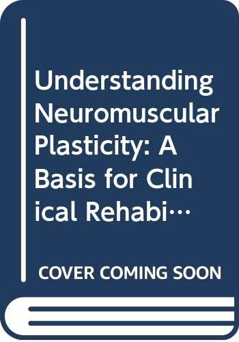 Understanding Neuromuscular Plasticity