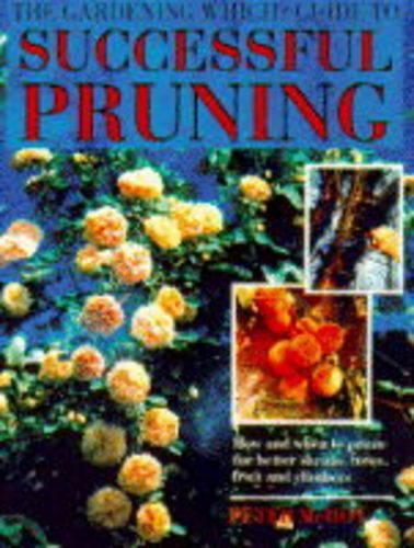 The " Gardening from "Which?" Guide to Successful Pruning