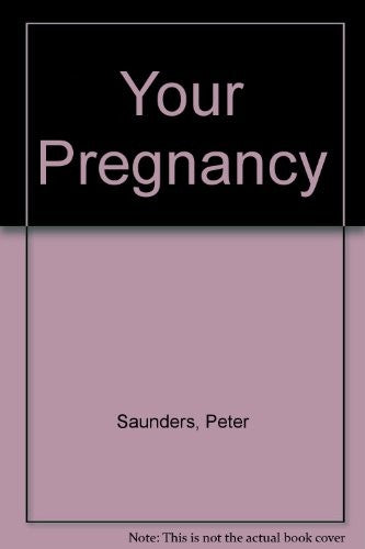 Your Pregnancy