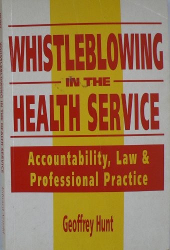 WHISTLEBLOWING IN THE HEALTH SERVICES