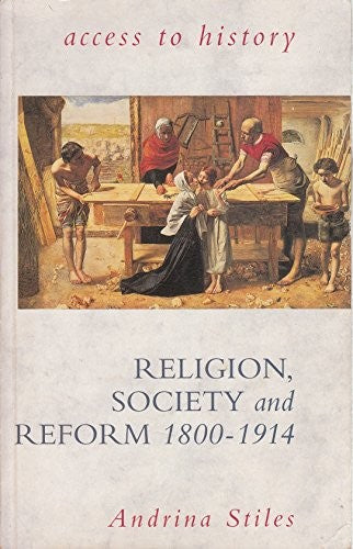 Religion, Society and Reform, 1800-1914