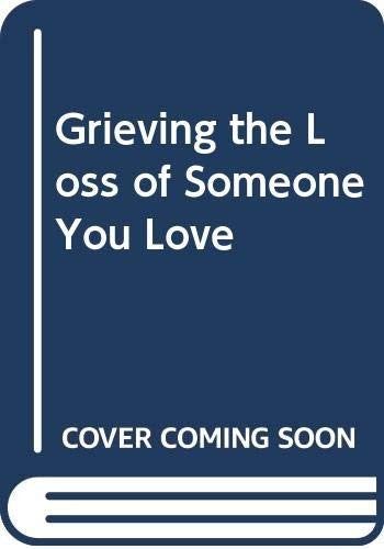 Grieving the Loss of Someone You Love