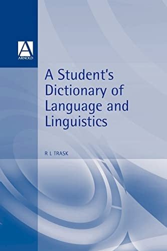 A Student's Dictionary of Language and Linguistics