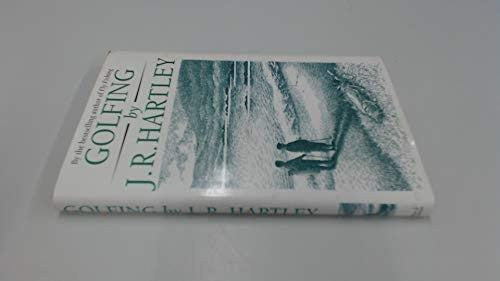 Golfing by J.R. Hartley