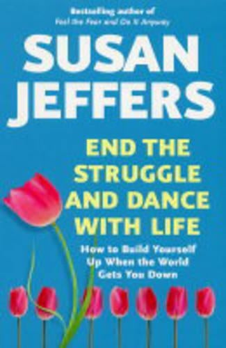 End the Struggle and Dance with Life
