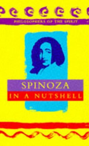 Spinoza in a Nutshell