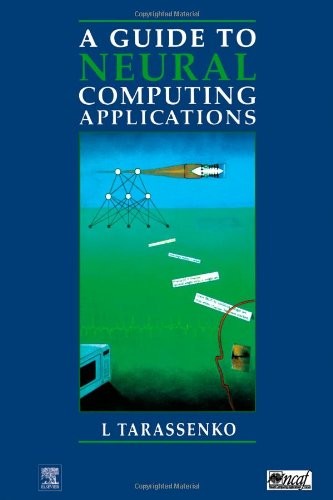 Guide to Neural Computing Applications
