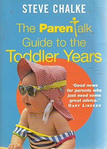 The Parentalk Guide to the Toddler Years