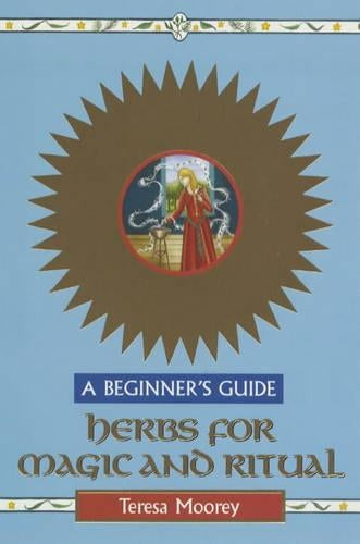 Herbs for Magic and Rituals