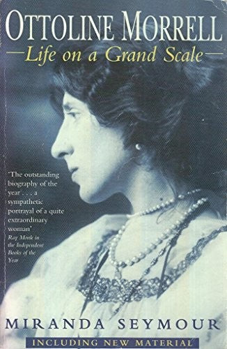 Ottoline Morrell: Life on a Grand Scale