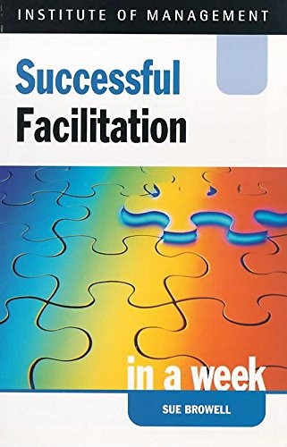 Successful Facilitation in a Week