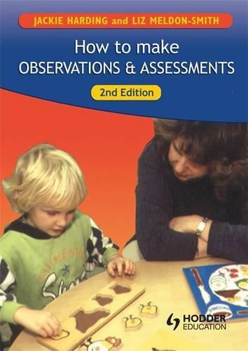 How to Make Observations and Assessments