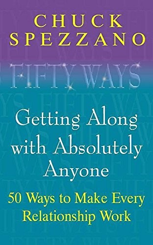 50 Ways to Get Along With Absolutely Anyone