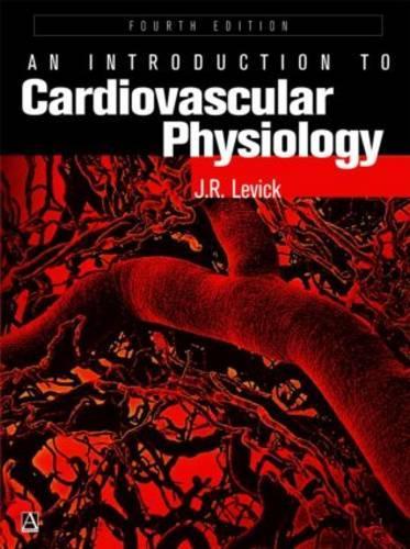 An Introduction to Cardiovascular Physiology, 4Ed
