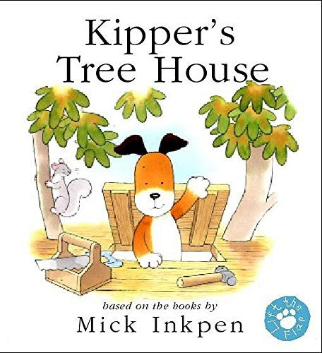Kipper's Treehouse Lift-the-Flap Book