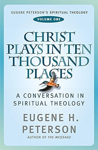 Christ Plays In Ten Thousand Places