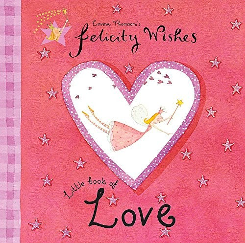 Felicity Wishes Little Book Of Love
