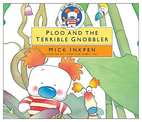 Blue Nose Island: Ploo and The Terrible Gnobbler