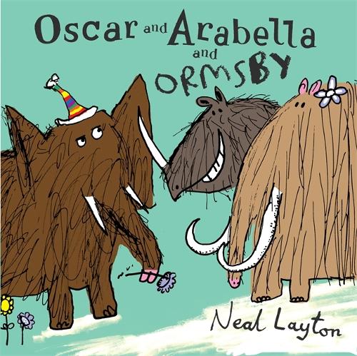 Oscar and Arabella: Oscar and Arabella and Ormsby