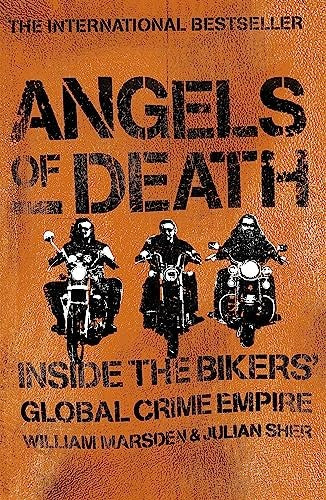 Angels of Death: Inside the Bikers' Global Crime Empire