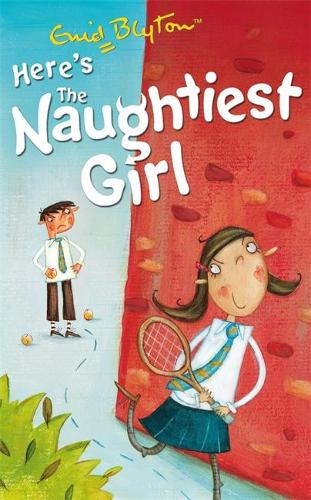 The Naughtiest Girl: Here's The Naughtiest Girl