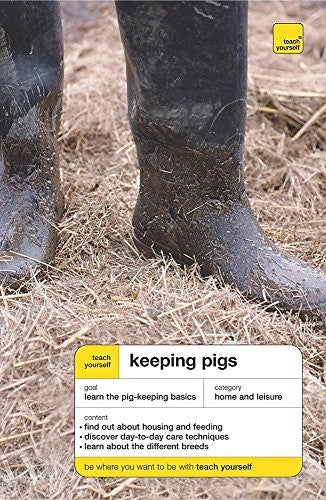 Teach Yourself Keeping Pigs