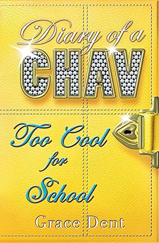 Diary of a Chav: Too Cool for School
