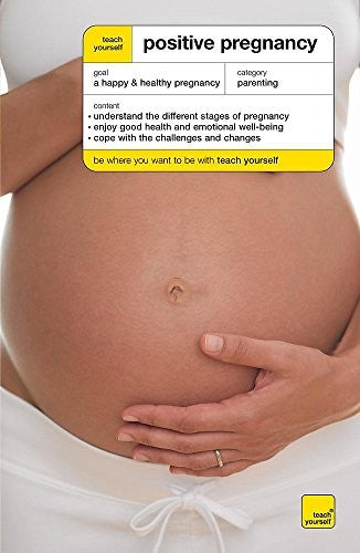 Teach Yourself Positive Pregnancy