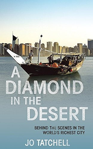 A DIAMOND IN THE DESERT: Behind the Scenes in the World's Richest City