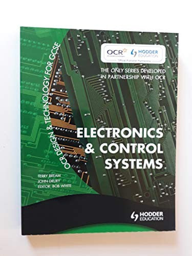 OCR GCSE Design and Technology: Electronics & Control System